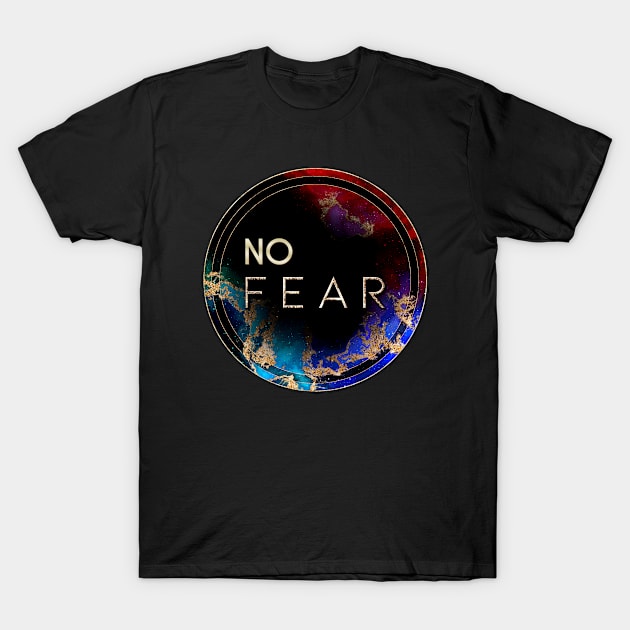 Gold Inspirational No Fear B - Circle Shield T-Shirt by Holy Rock Design